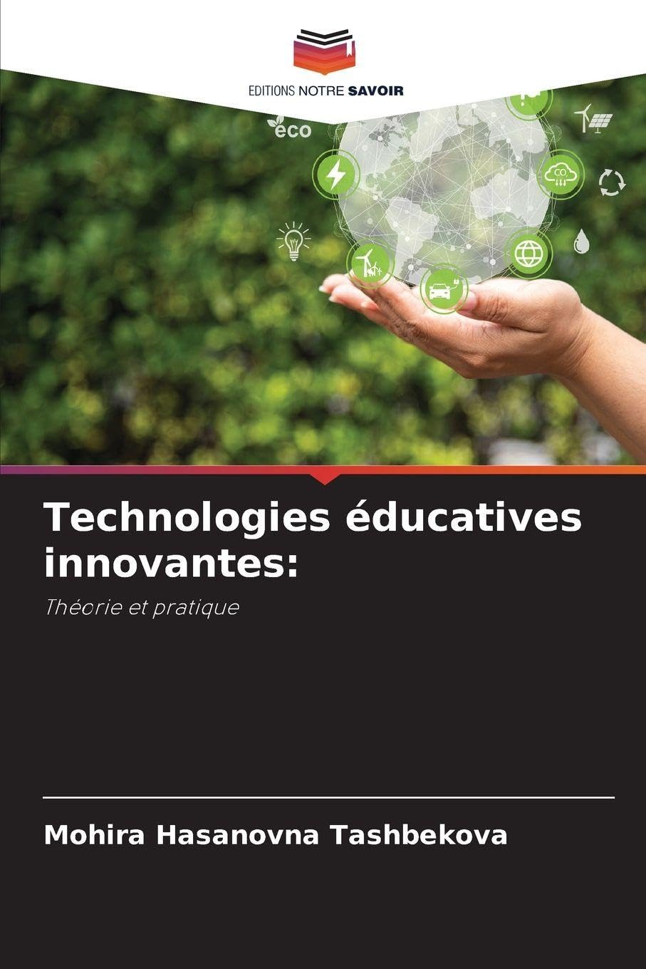 Technologies éducatives innovantes: Théorie et pratique