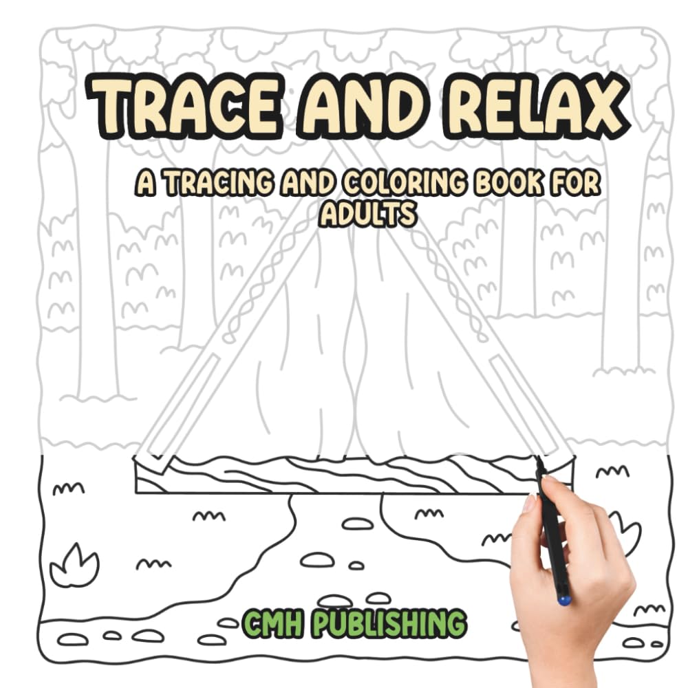 Trace and Relax: A Tracing and Coloring Book for Adults: Hand-Drawn Nature and Landscape Scenes to Trace, Color, and Unwind for Mindful Creativity and Stress Relief (Tracing Coloring Book)
