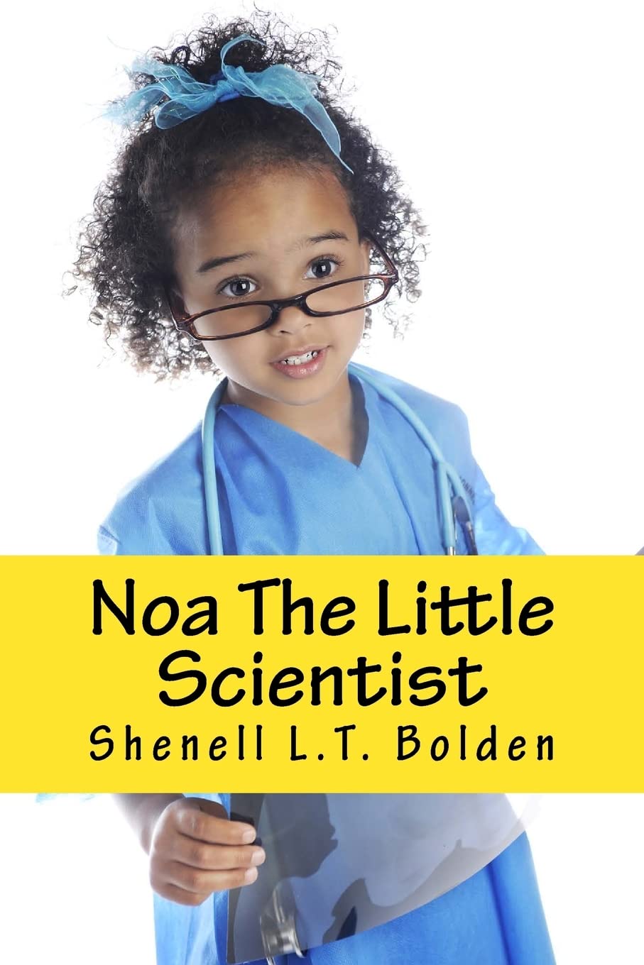 Noa The Little Scientist (Girls in Science Collection)