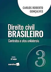 Direito Civil Brasileiro - Contratos e Atos Unilaterais - Vol.3 - 22ª Edição 2025