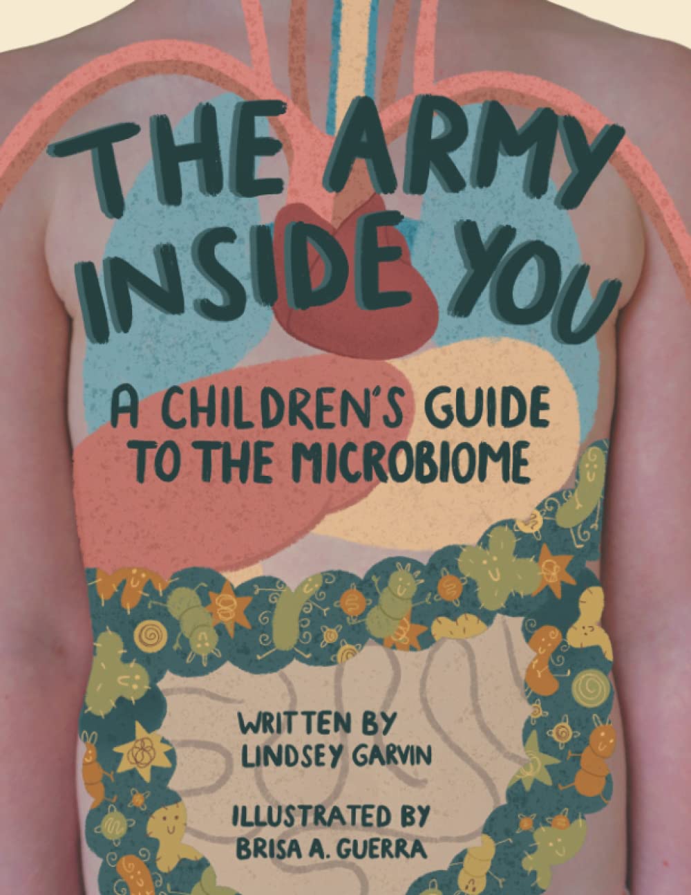 The Army Inside You: A Children's Guide to the Microbiome 
