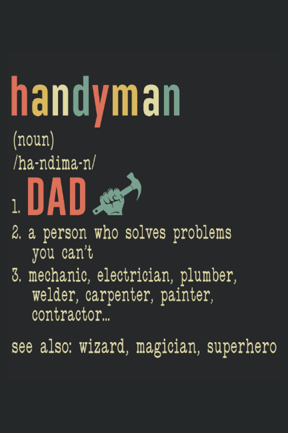 Handyman Dad: Fathers Day Notebook For Handyman Daddies And The Best Dad Ever