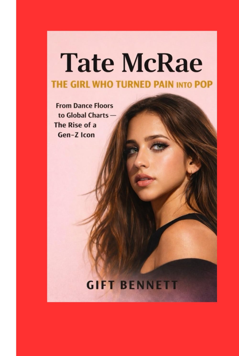 Tate McRae: The Girl Who Turned Pain Into Pop: From Dance Floors to Global Charts — The Rise of a Gen-Z Icon