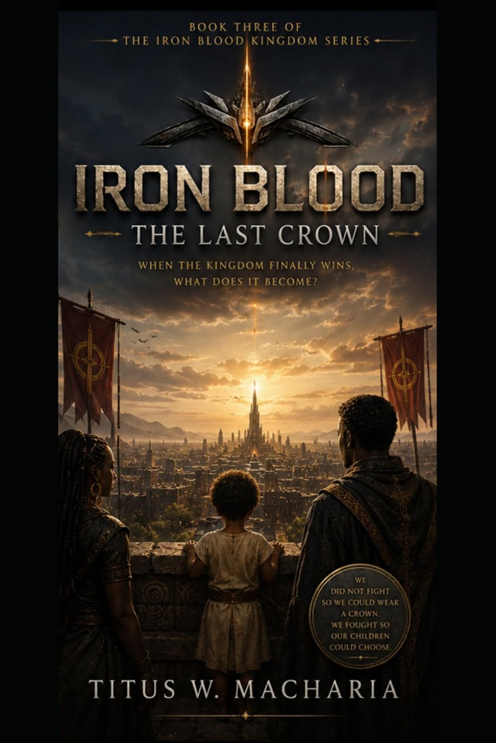Iron Blood: The Last Crown (Iron Blood: The Azari Saga)