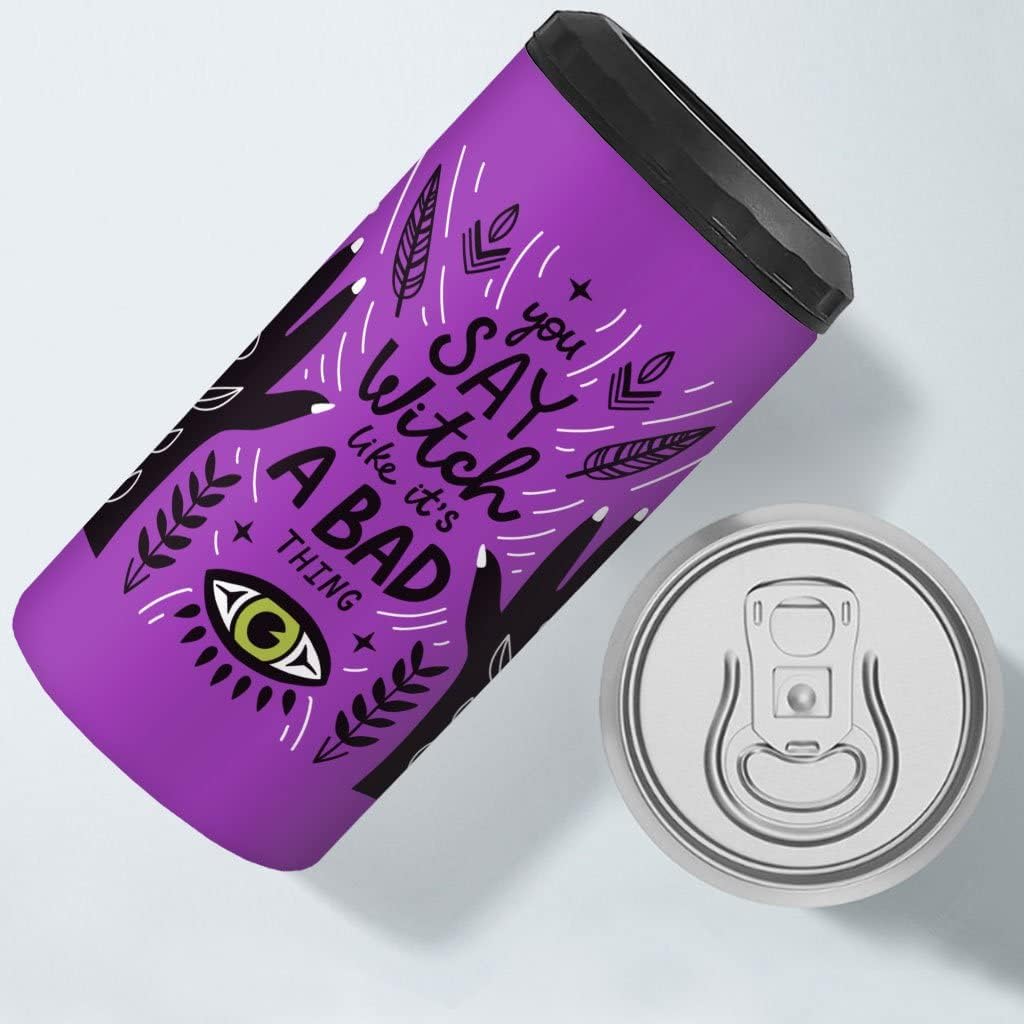 You Say Witch Like It's A Bad Thing Insulated Slim Can Cooler - Text Design Can Cooler - Funny Insulated Slim Can Cooler