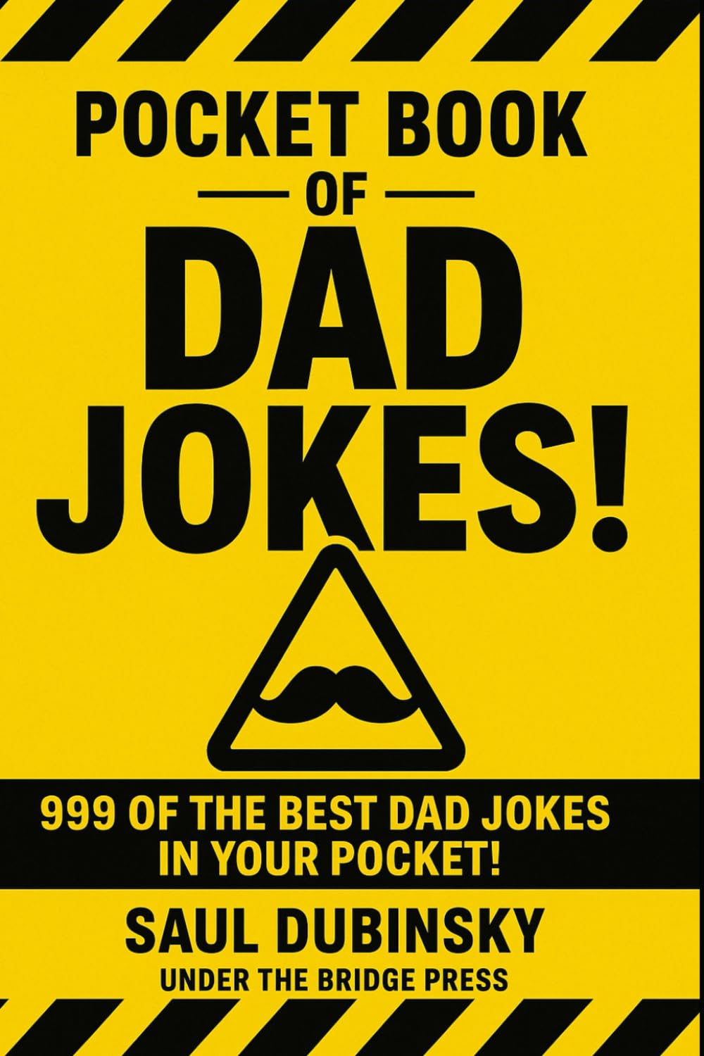 Pocket Book of Dad Jokes!: 999 of the Best Dad Jokes in Your Pocket!