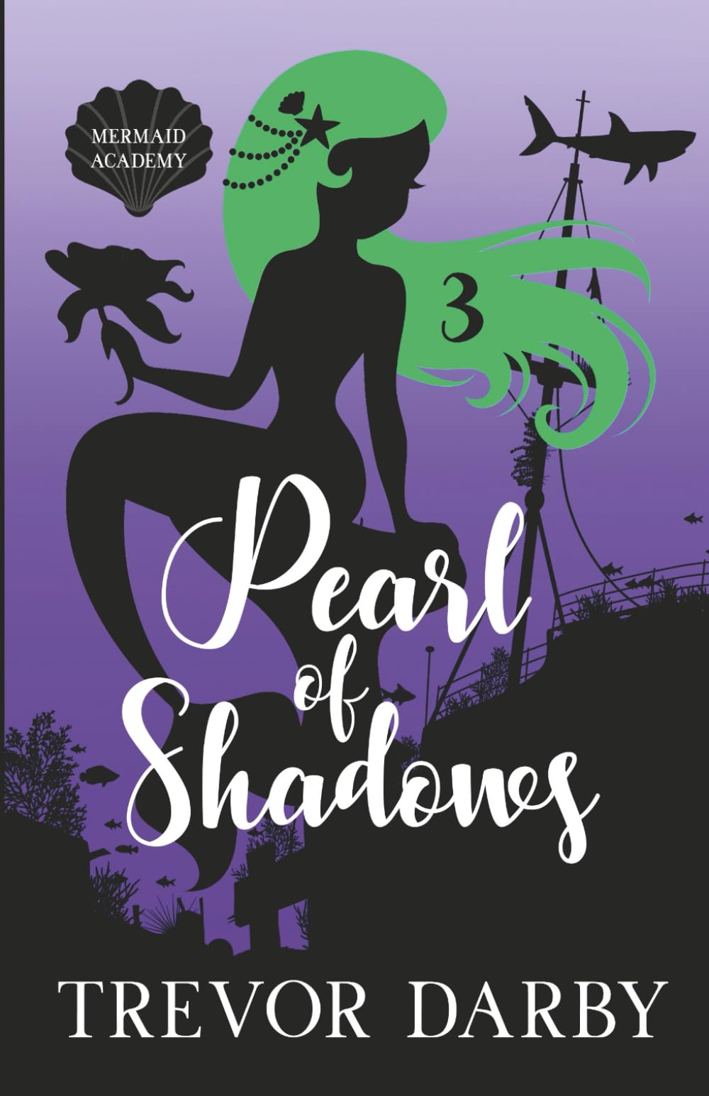Pearl of Shadows: 3 (Mermaid Academy)