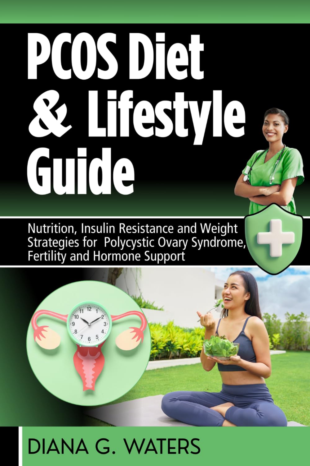 PCOS Diet & Lifestyle Guide: Nutrition, Insulin Resistance and Weight Strategies for Polycystic Ovary Syndrome, Fertility and Hormone Support (The Women’s Hormone Health Series)