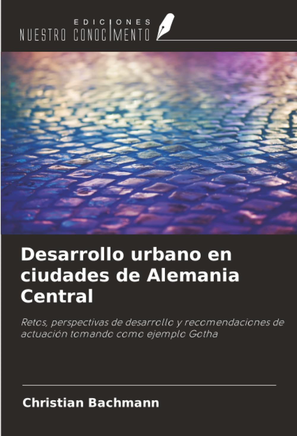 Desarrollo urbano en ciudades de Alemania Central: Retos, perspectivas de desarrollo y recomendaciones de actuación tomando como ejemplo Gotha