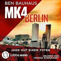 MK4 Berlin - Jagd auf einen Toten Audiobook By Ben Bauhaus cover art