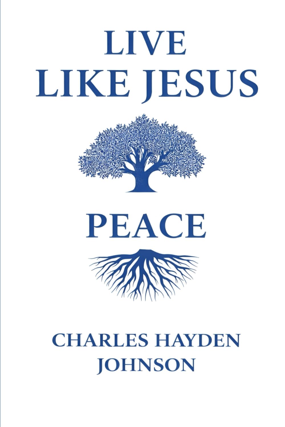 LIVE LIKE JESUS PEACE