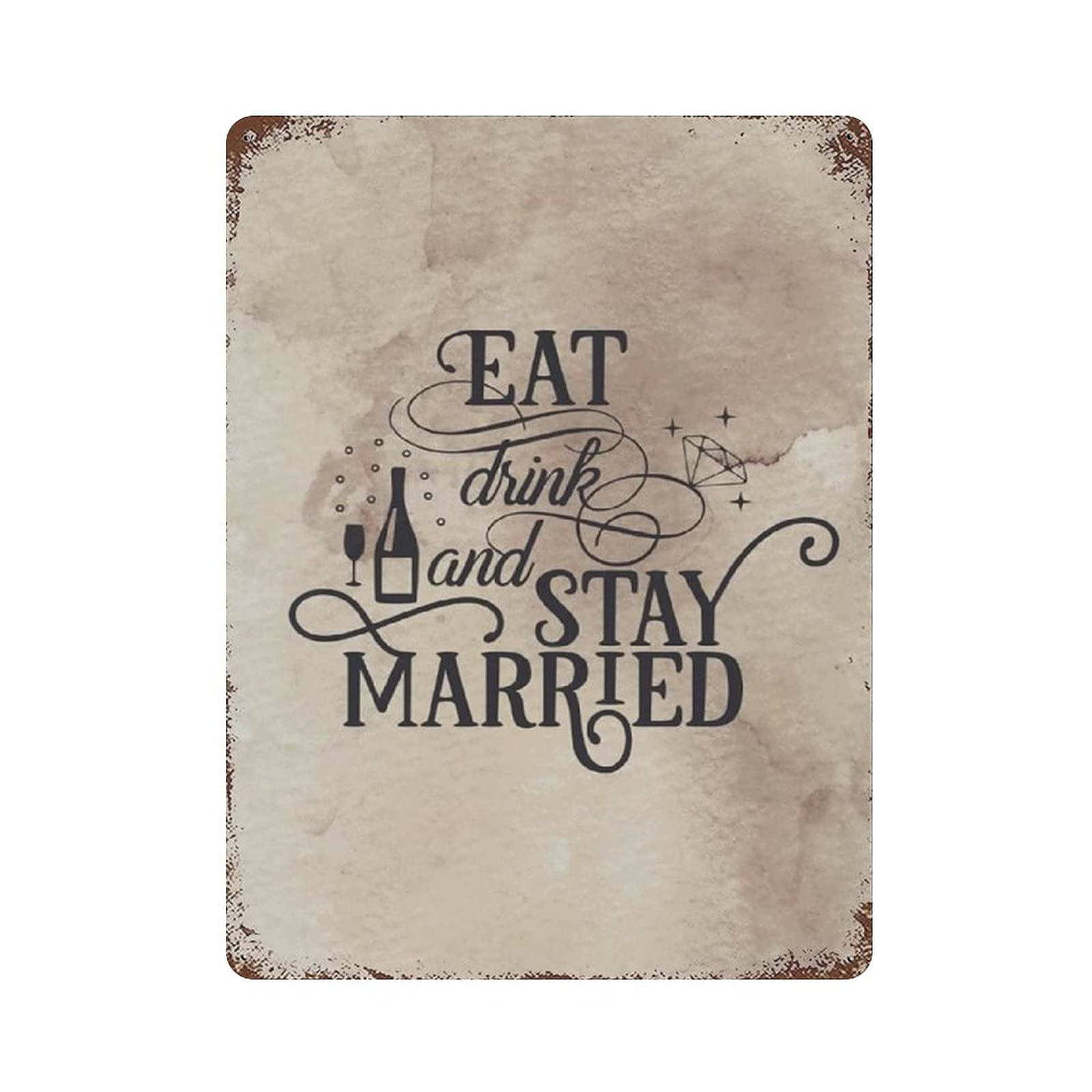 Metal Tin Sign Eat Drink And Stay Married Vintage Tin Poster Metal Sign Wall Decoration Country Kitchen Home Garage Decor 16"x12"