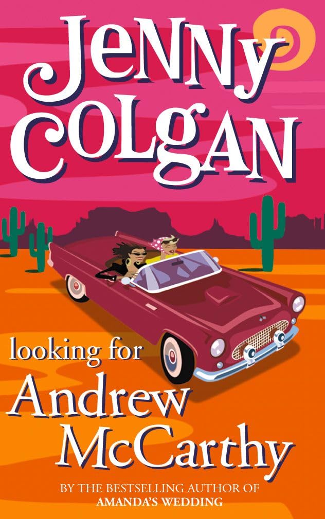 LOOKING FOR ANDREW MCCARTHY: A Humorous Contemporary Fiction Novel About 80s Nostalgia and Self-Discovery