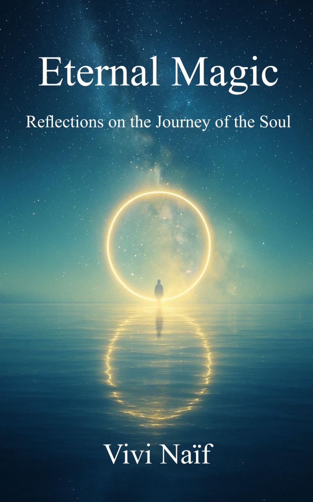 Eternal Magic: Reflections on the Journey of the Soul