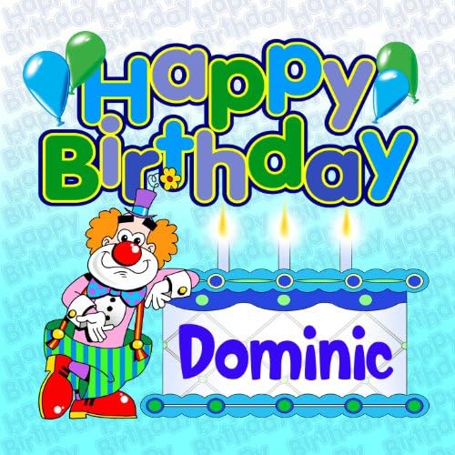 Play Happy Birthday Dominic by The Birthday Bunch on Amazon Music