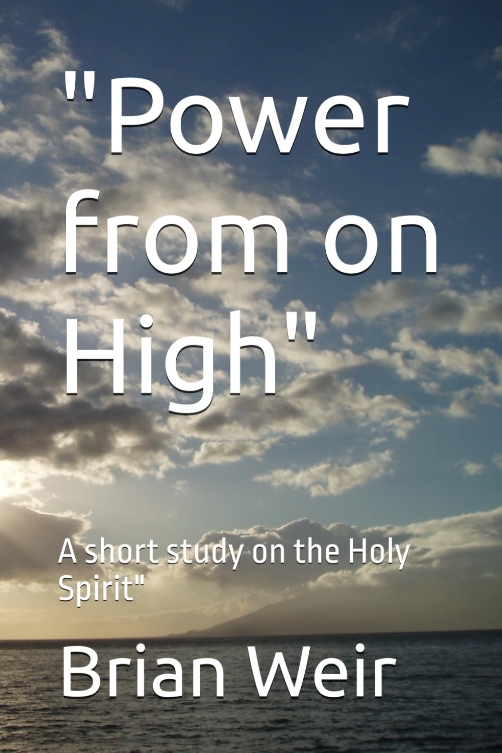 Power from on High": A short study on the Holy Spirit