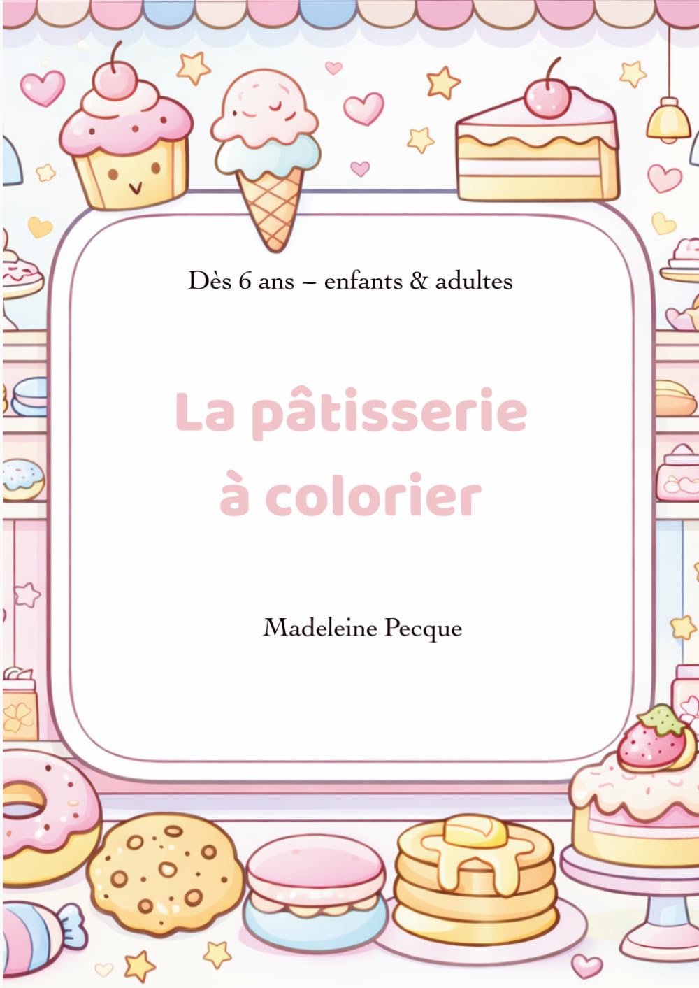 Livre de coloriages "la pâtisserie à colorier": Livre de coloriage anti-stress pour adultes