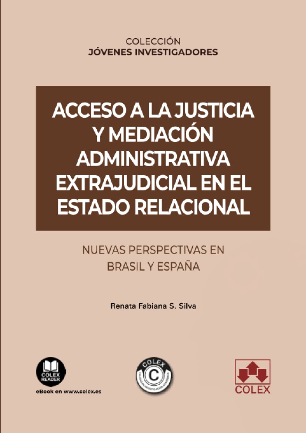 Capa de Acceso a la justicia y mediación administrativa extrajudicial en el Estado relacional: Nuevas perspectivas en Brasil y España