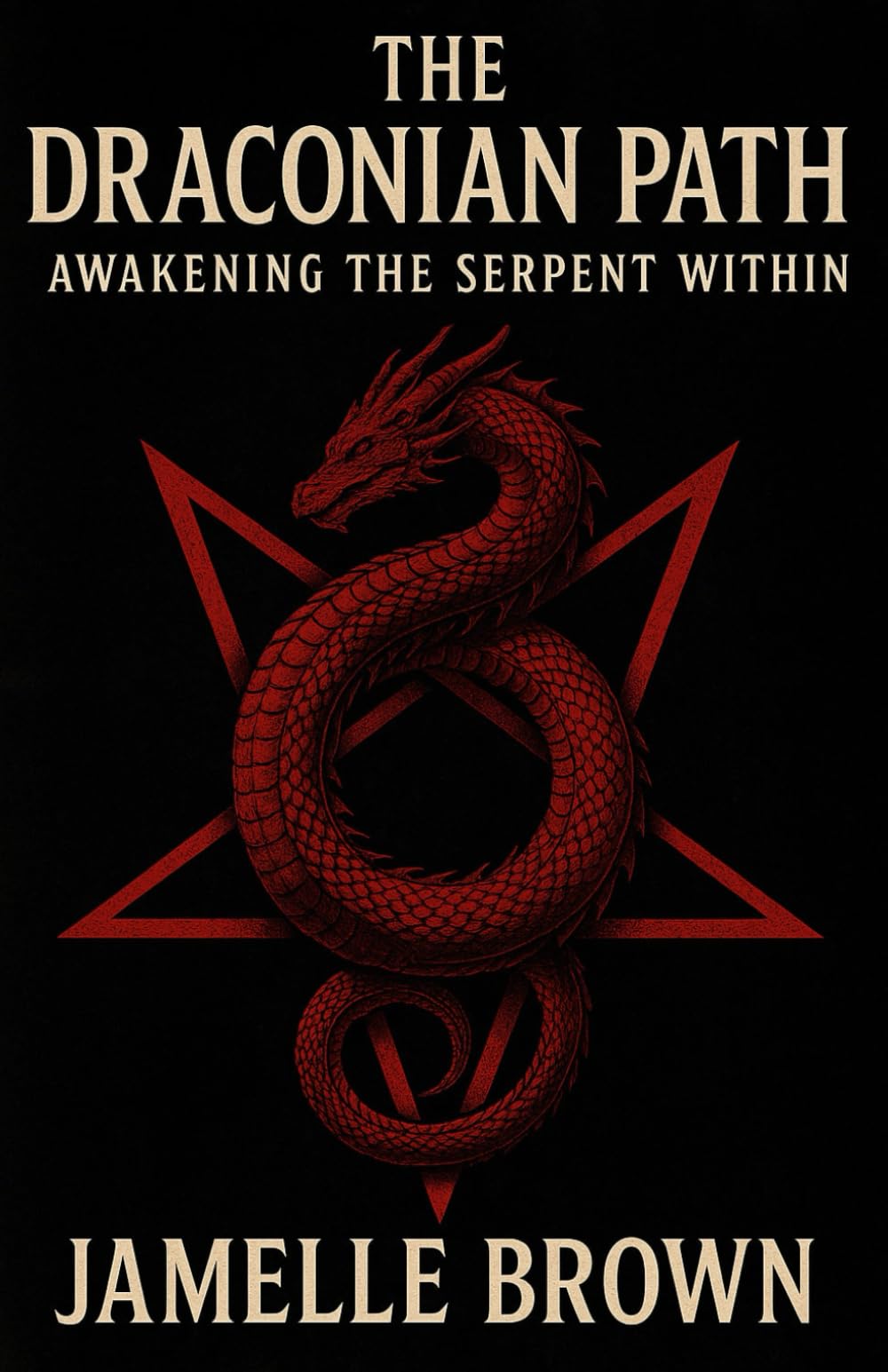 The Draconian Path: Awakening The Serpent Within