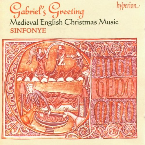 Gabriel's Greeting Medieval English Christmas Music - Sinfonye