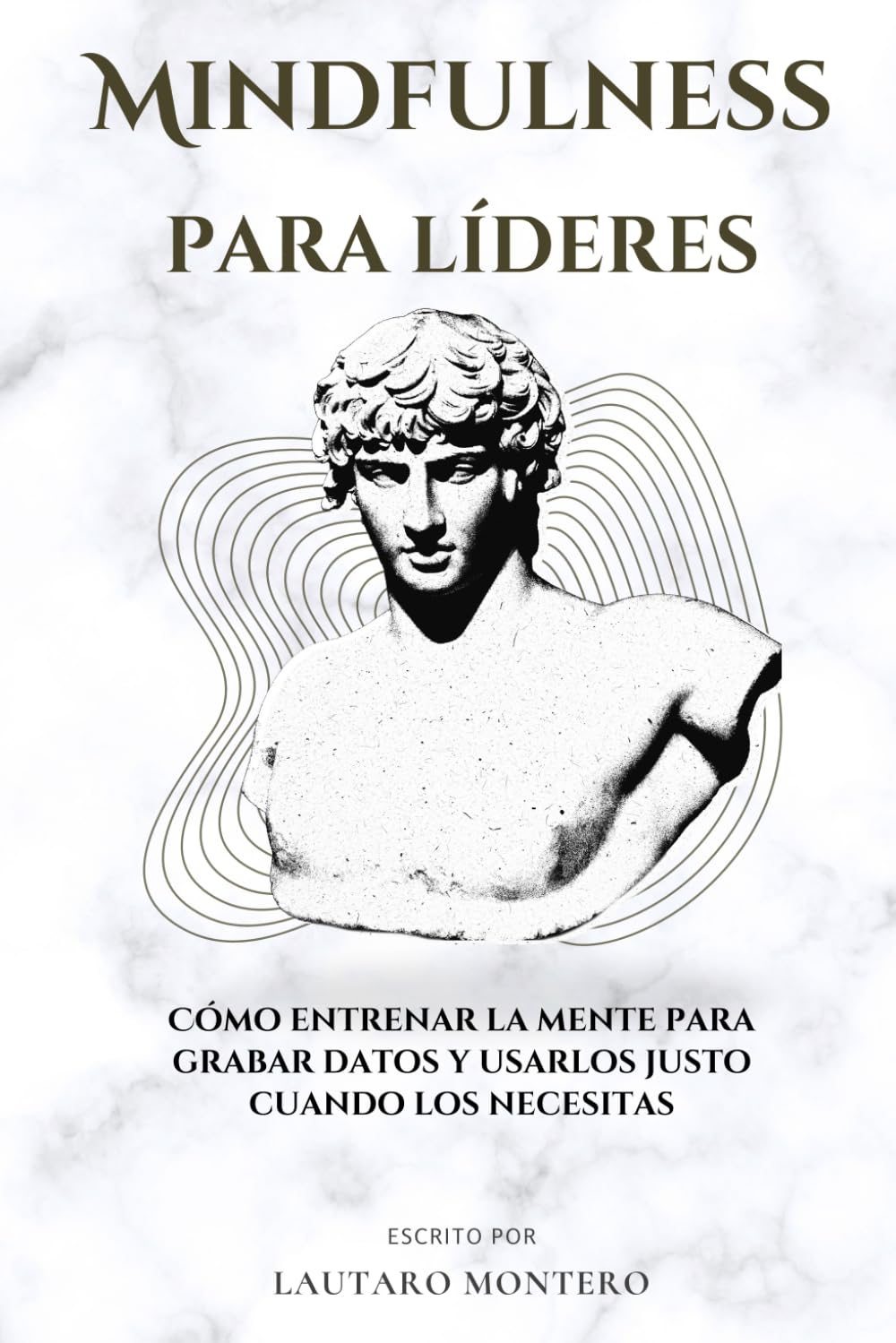 Mindfulness para líderes: Desarrolla concentración, influencia y rendimiento óptimo bajo presión