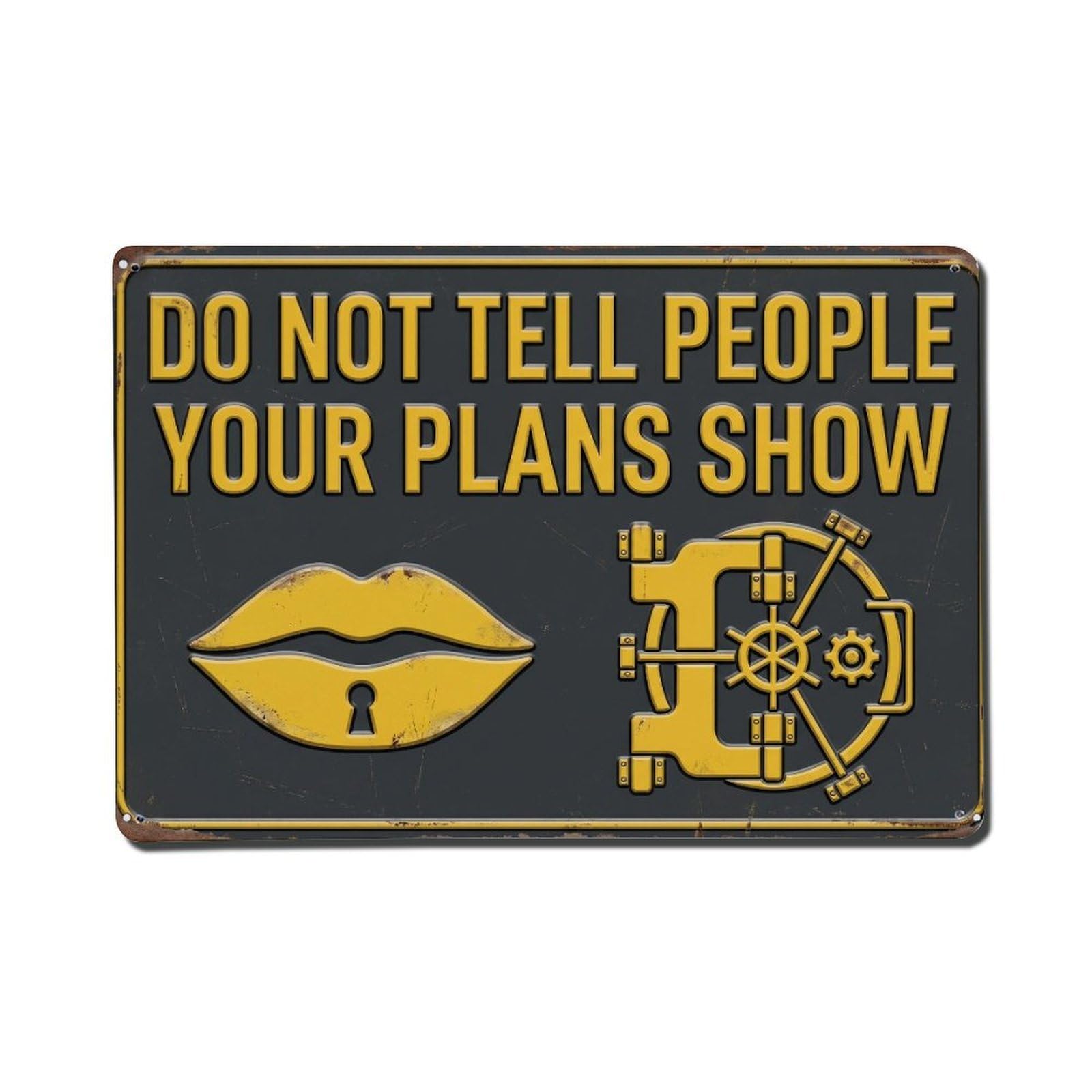 Not Tell People Plans Retro Motivational Slogans Metal Tin Sign Plaque Wall Decor for Cafe, Club Bar, Office, Home Garden Metal Poster 8x12Inch