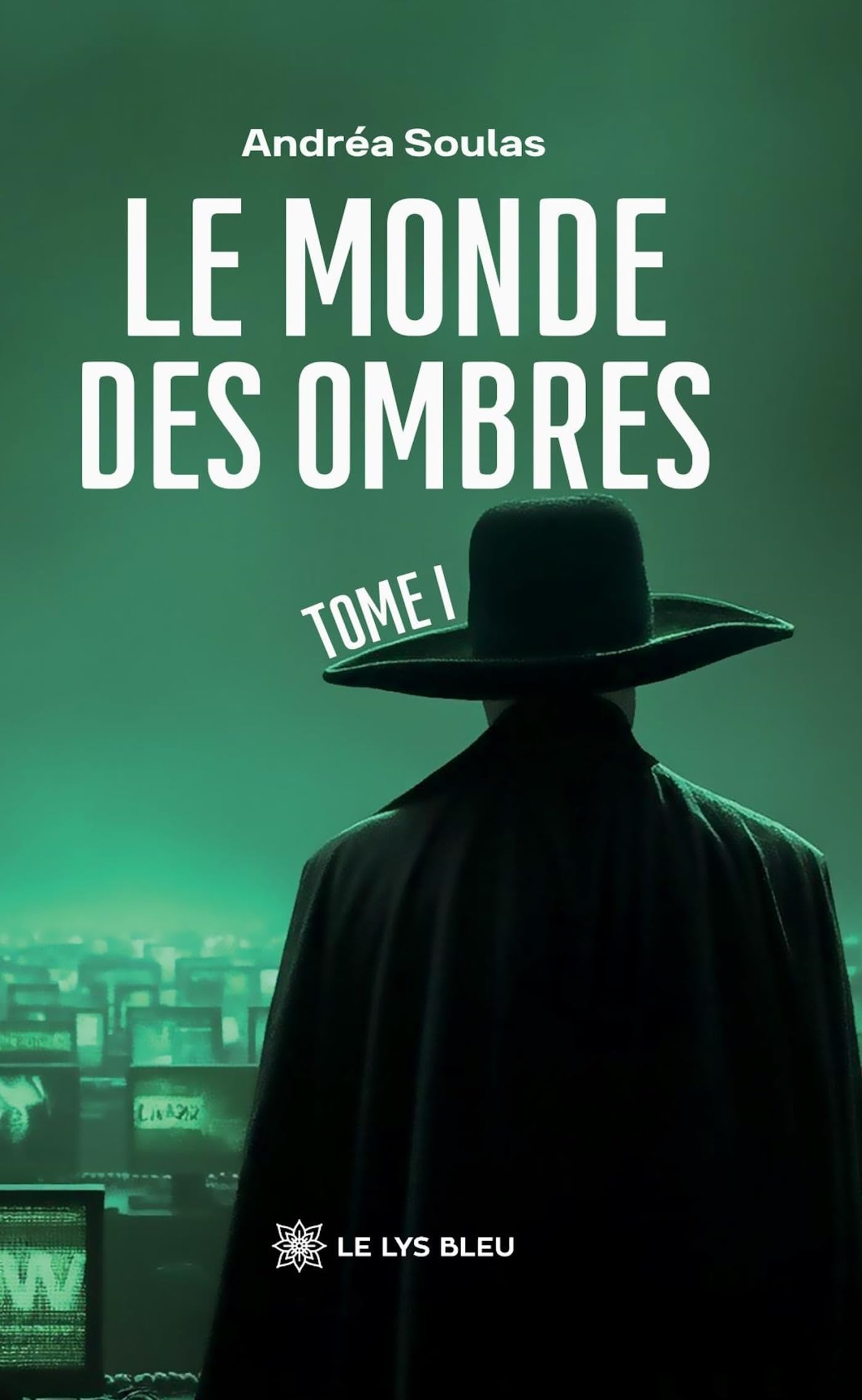 Le monde des ombres: Tome I