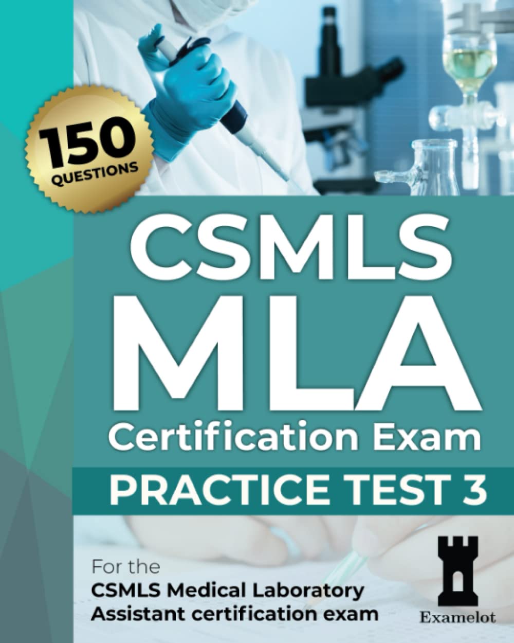 Independently Published CSMLS MLA Certification Exam: Practice Test 3