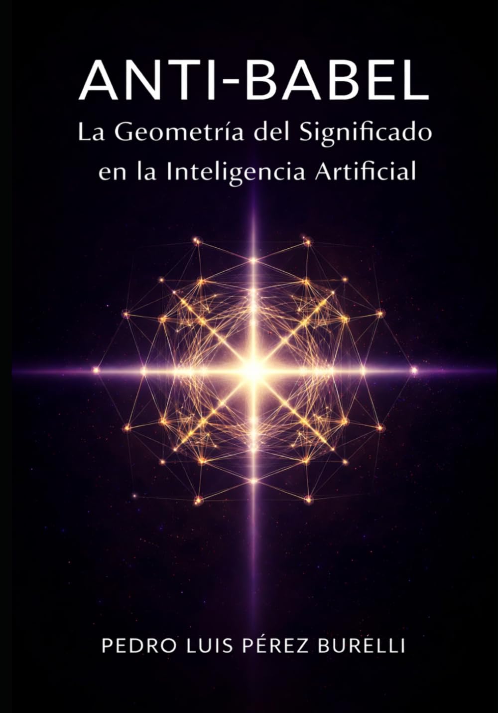 ANTI-BABEL: La Geometría del Significado en la Inteligencia Artificial