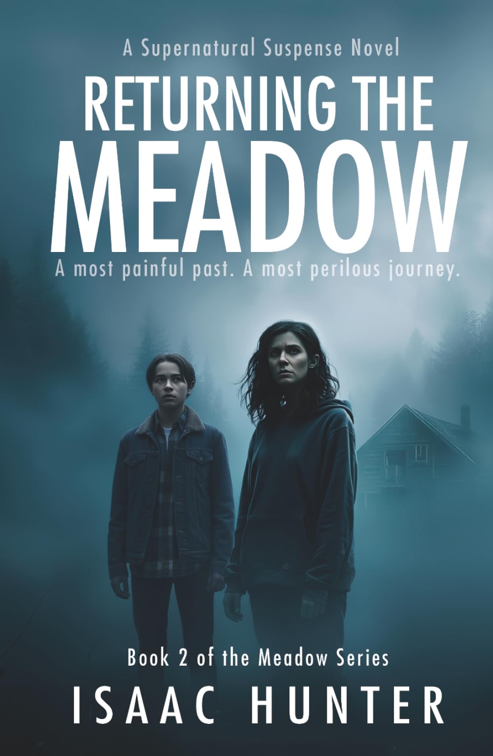Returning the Meadow: A Supernatural Paranormal Suspense Thriller (Book 2 the Meadow Series Trilogy)