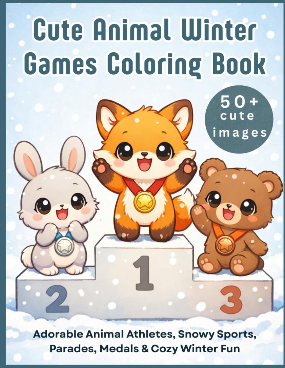 Cute Animal Winter Games Coloring Book: Adorable Animal Athletes, Snowy Sports, Parades, Medals & Cozy Winter Fun (cute animal series)
