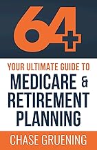 64+: Your Ultimate Guide to Medicare & Retirement Planning