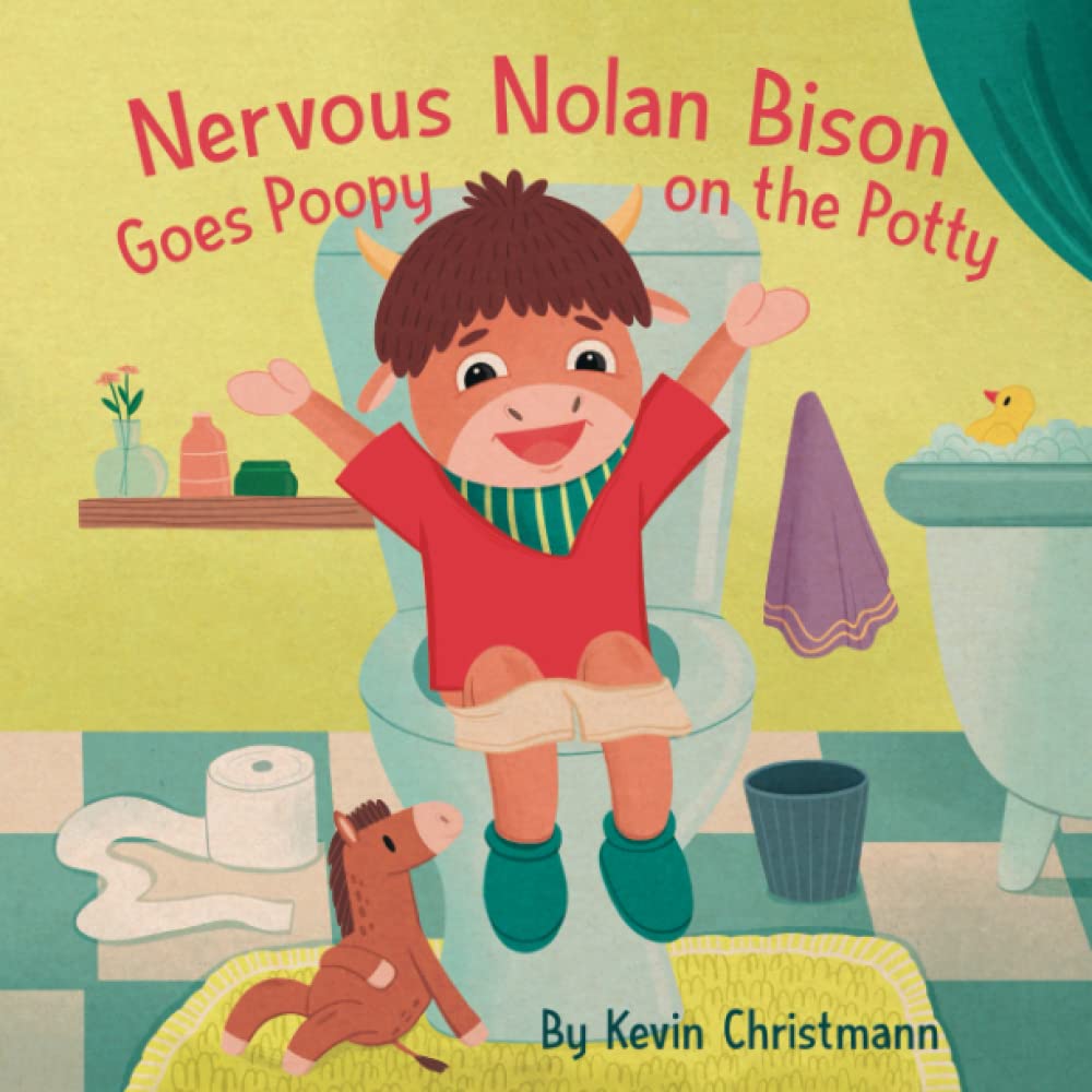 Nervous Nolan Bison Goes Poopy on the Potty: In this rhyming story, Nolan, who is often anxious, discovers that going poop on the toilet is not scary at all!