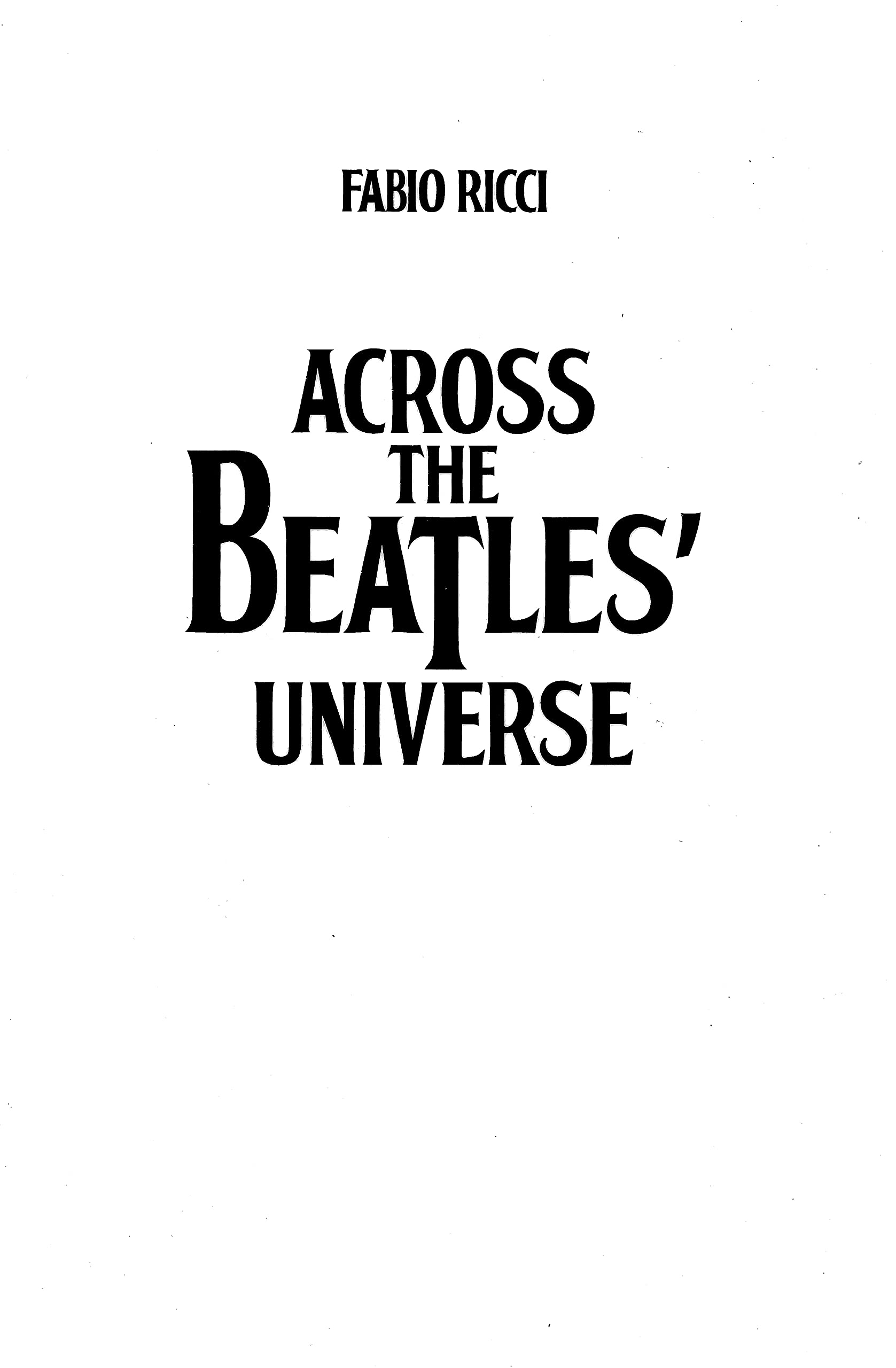 Across the Beatles' universe (Italian Edition)