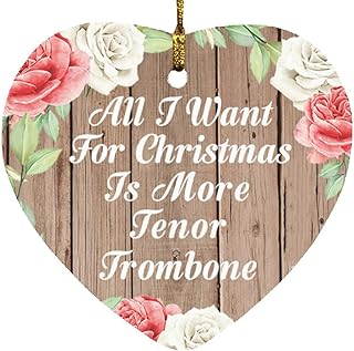 Designsify Gifts for Christmas, All I Want for Christmas is More Tenor Trombone, Heart Ornament B Xmas Tree Hanging Santa Decoration, for Birthday Anniversary Thanksgiving Day Party, to Men Women Him