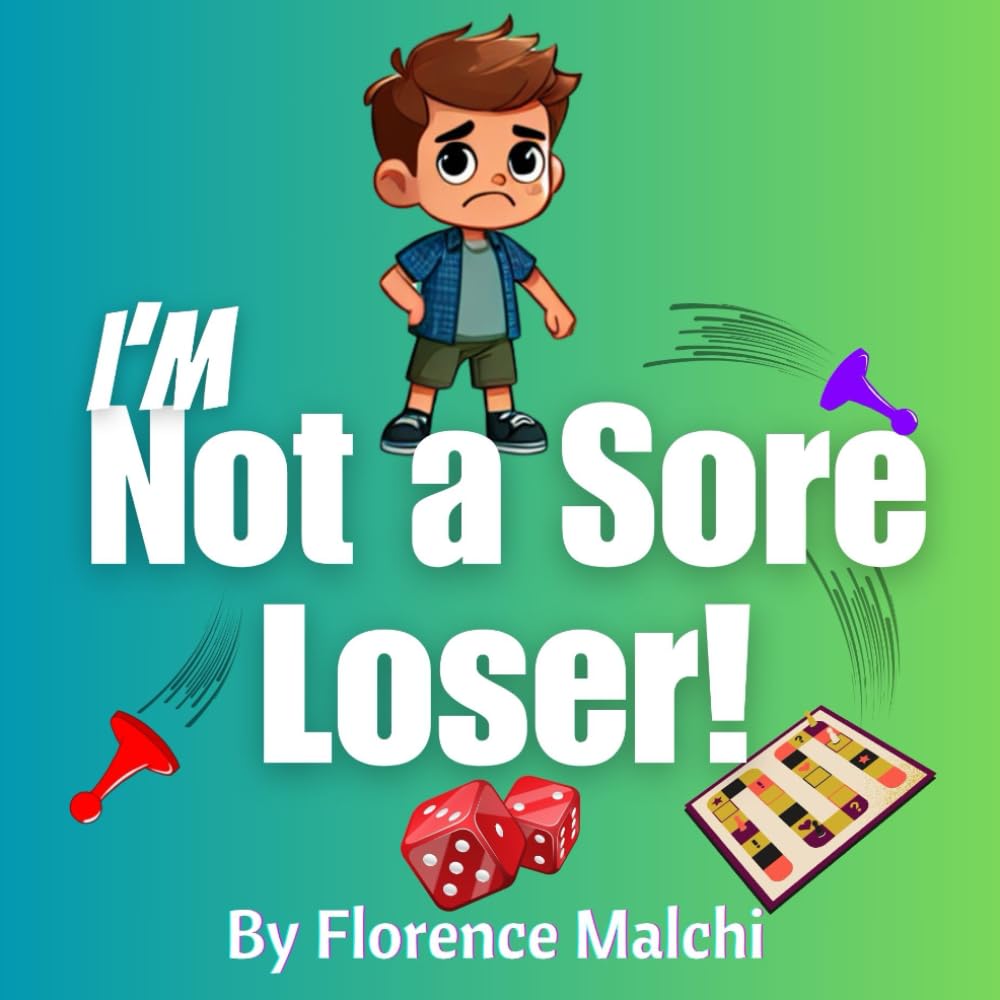 I'm Not a Sore Loser! (The Emotionally Empowered Kids)