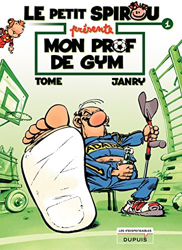 Télécharger Le Petit Spirou présente... - tome 1 - Mon prof de gym PDF Ebook En Ligne