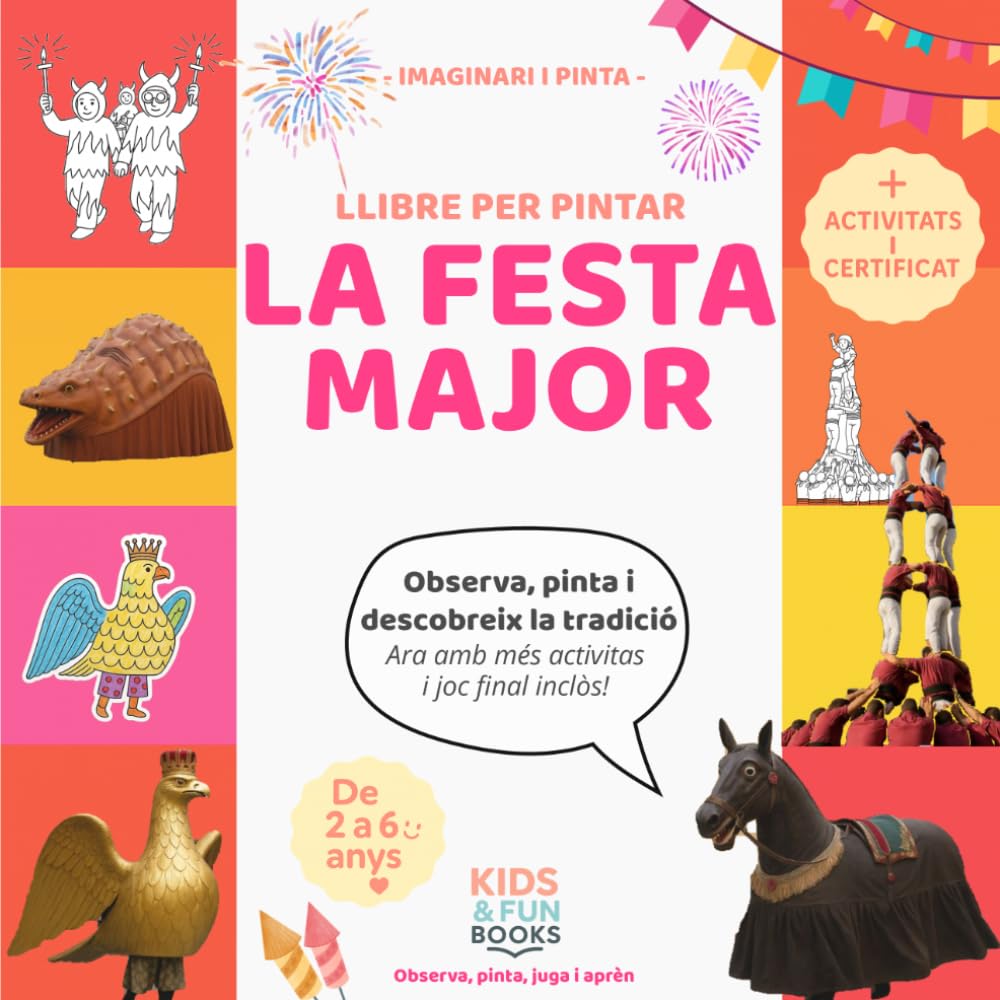 Llibre per pintar la Festa Major - versió ampliada (2–6 anys) – amb imatges realistes + lletra de pal + activitats: Inspirat en pedagogies actives com ... motricitat i atenció. (Imaginari i Pinta)