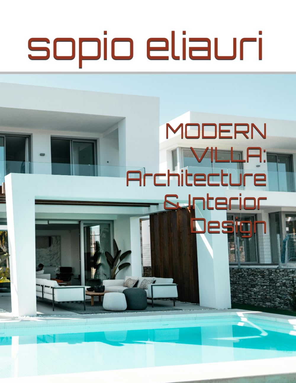 MODERN VILLA: Architecture & Interior Design