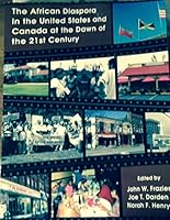 The African Diaspora in the United States and Canada at the Dawn of the 21st Century 1586842714 Book Cover