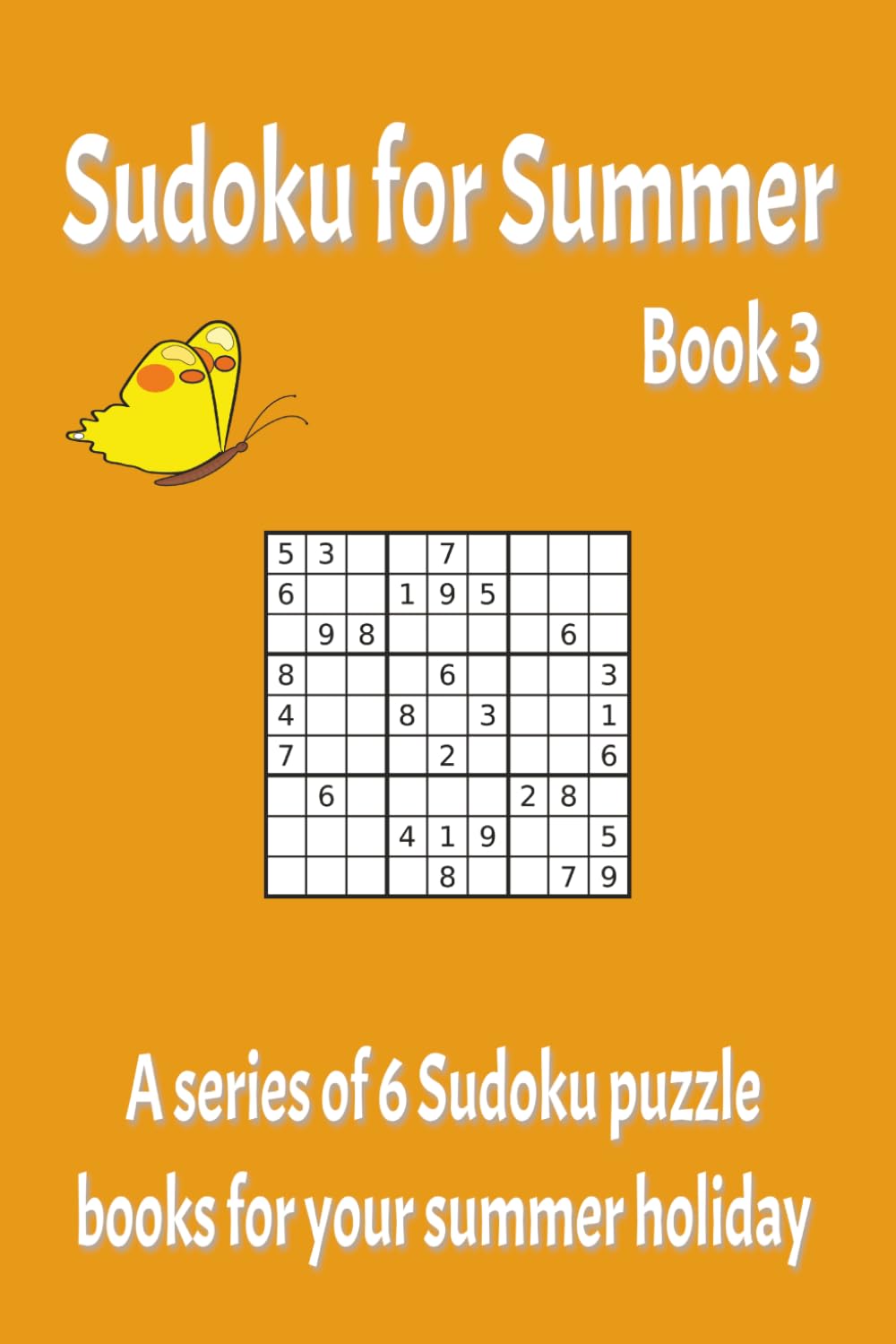 Sudoku for Summer Book 3: 55 Puzzles (Summer Sudoku)