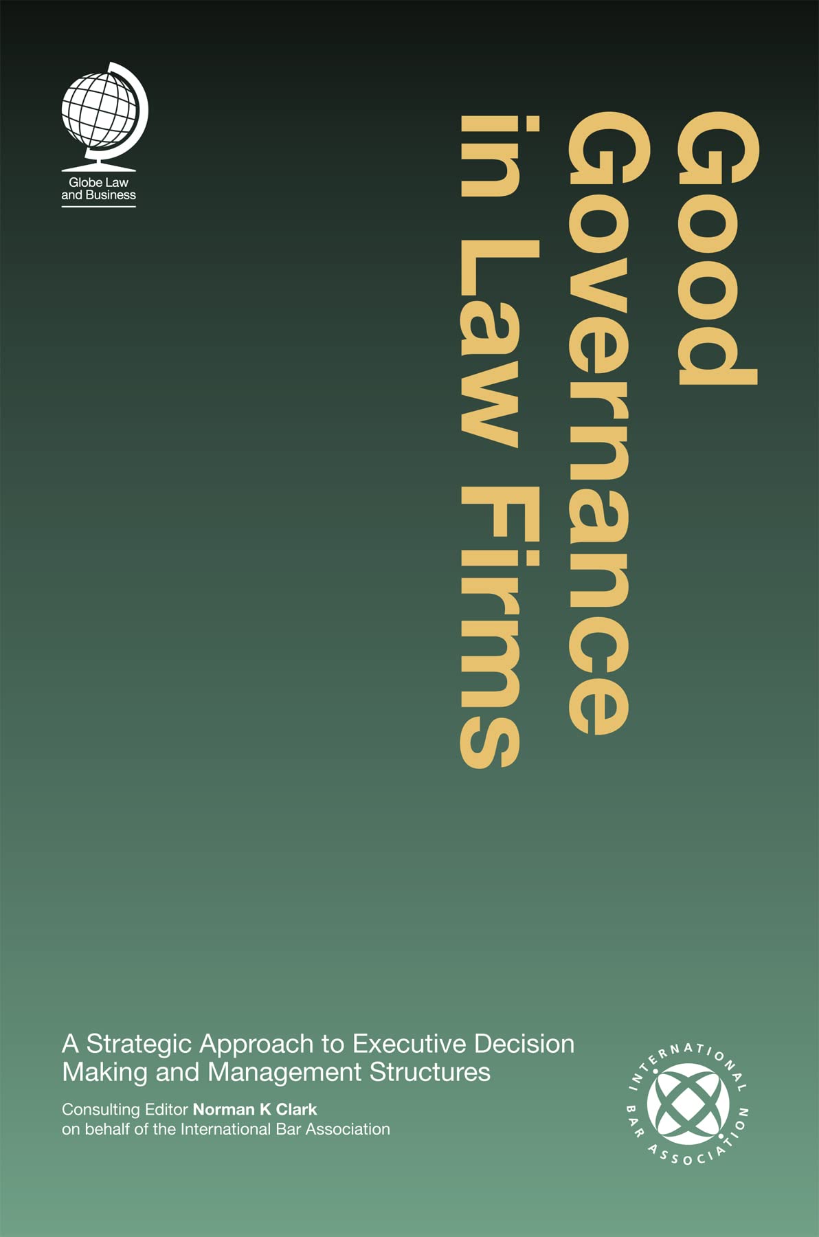 Good Governance in Law Firms: A Strategic Approach to Executive