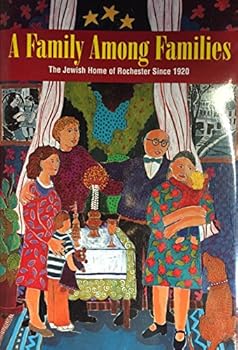 Hardcover A family among families: The Jewish Home of Rochester since 1920 Book