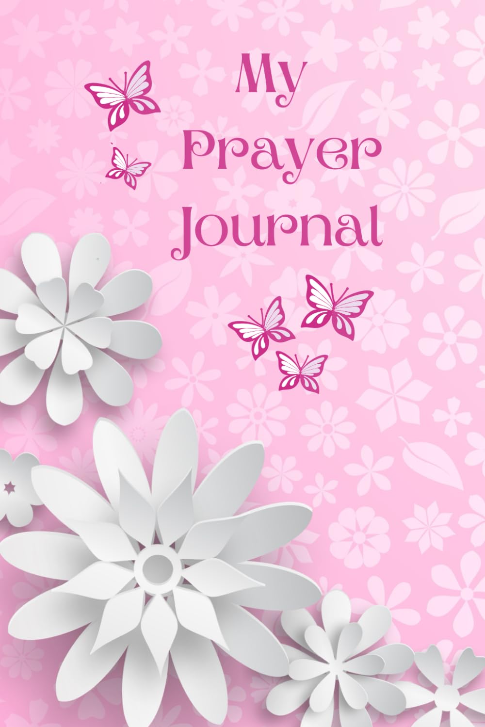 My Prayer Journal: Pink and Pretty Journal
