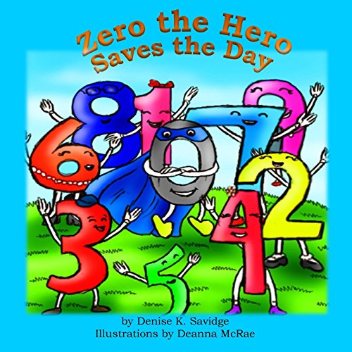 Compare Textbook Prices for Zero the Hero Saves the Day  ISBN 9780692528648 by Savidge, Denise K.
