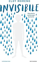 Invisibile. Una storia contro ogni bullismo