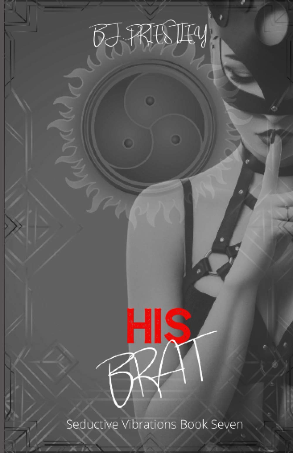 His Brat (Seductive Vibrations)