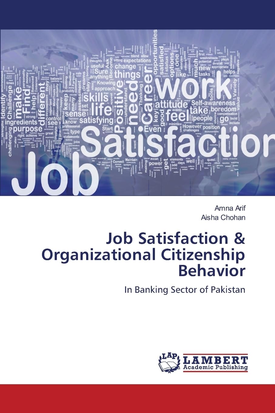 Job Satisfaction & Organizational Citizenship Behavior: In Banking Sector of Pakistan