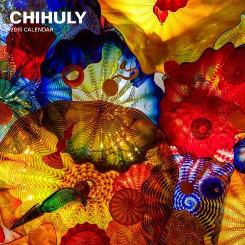 Chihuly 2015 Wall Calendar Calendar – Wall Calendar, August 12, 2014