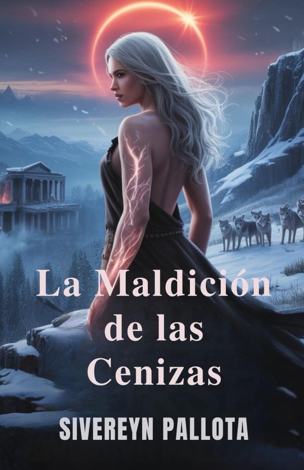 La Maldición de las Cenizas: La rebelión de una loba predestinada contra el amor, el legado y las mentiras que la destrozaron
